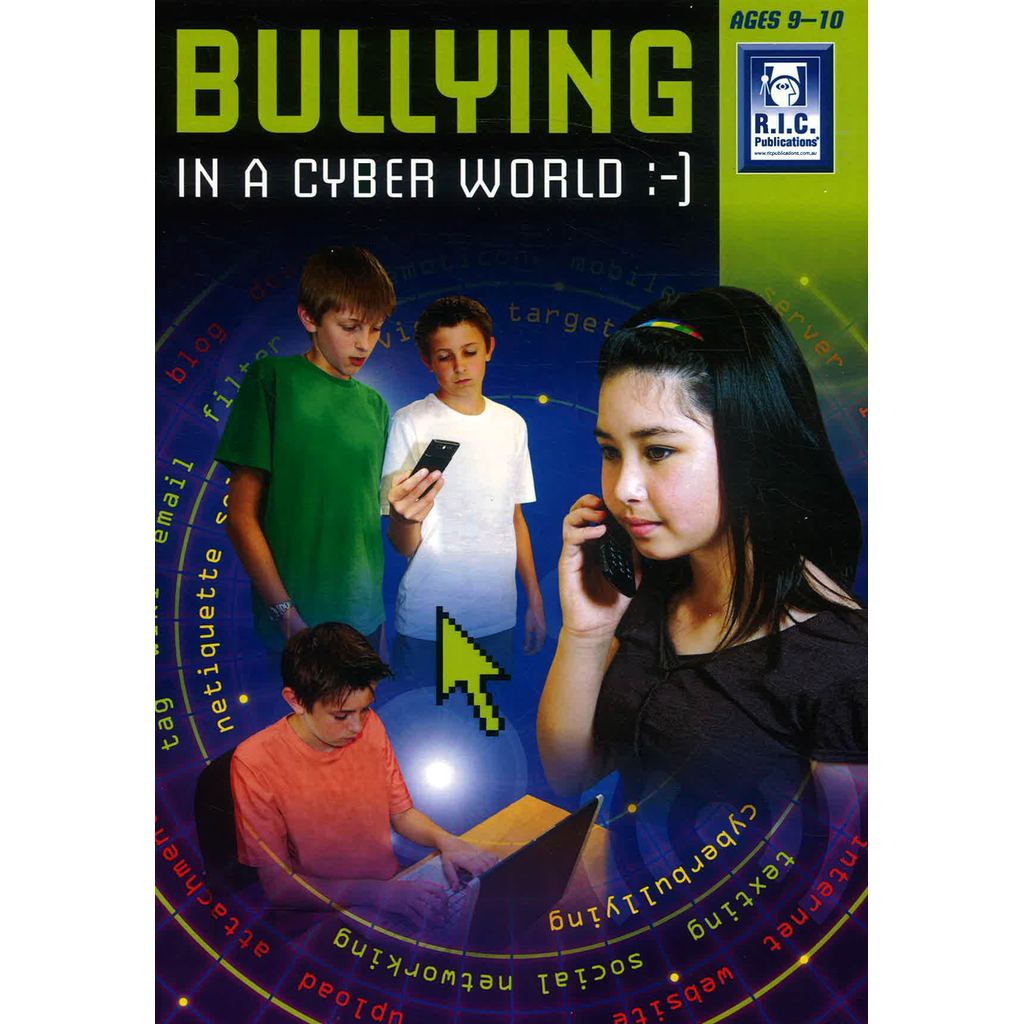 (BX) BULLING IN A CYBER WORLD :-] AGES 9-10