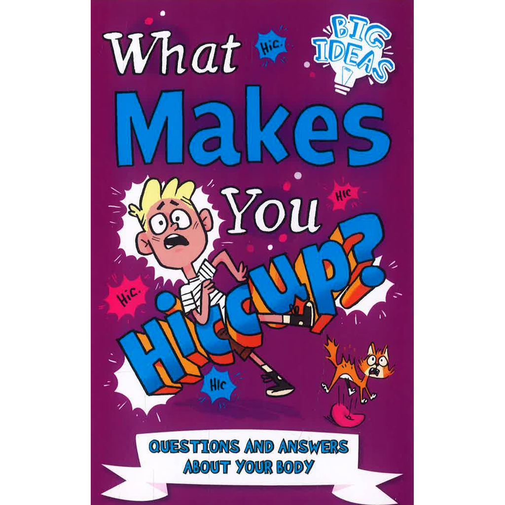 (BX) BIG IDEAS: WHAT MAKES YOU HICCUP?