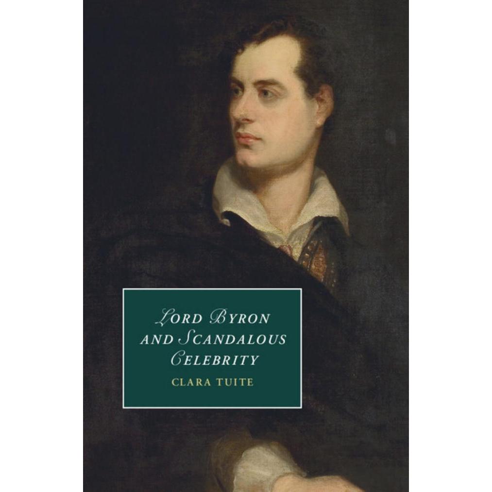 Lord Byron and Scandalous Celebrity โดย Byron, George Gordon Byron ฯลฯ