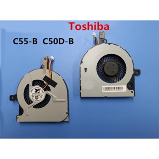 พัดลมระบายความร้อน ของแท้ สําหรับ Toshiba C55-B C50-B C50D-B C50D-B C50DT-B