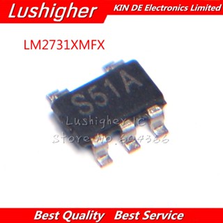 วงจรรวม LM2731XMFX LM2731 S51B SOT23-5 LM2731XM LM2731X LM2731XMF 10 ชิ้น