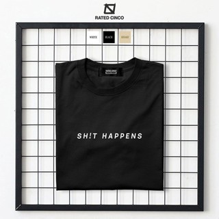 SHIT HAPPENS | Casual Unisex Tops | Minimalist statement shirt | Aesthetic Shirt | RATED CINCO_01