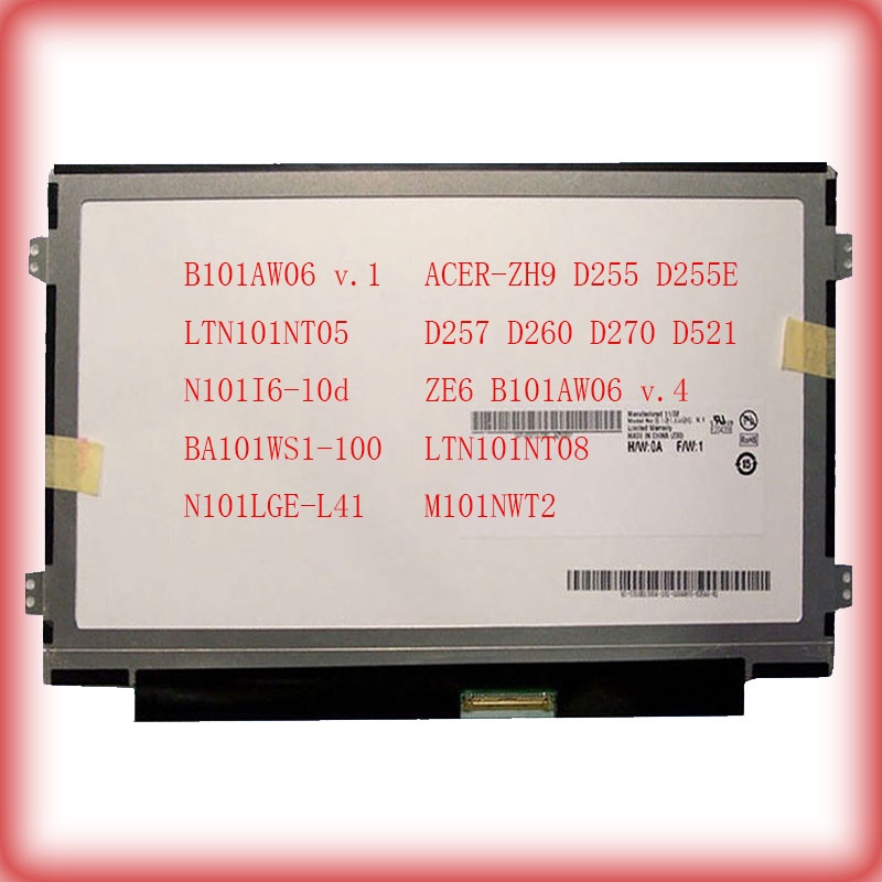 10.1寸40 针ACER-ONE-D255 D260 ZH9 D255E D257 D260 D270 ZE6 B101AW06 v.1 B101AW06 v.4 LTN101NT08 LTN1-1