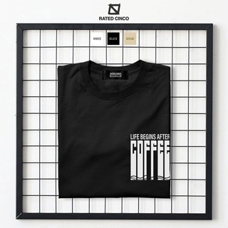 LIFE BEGINS AFTER COFFEE | Coffee Lovers Design | Minimalist Shirt Aesthetic | Unisex | RATED CINCO_01