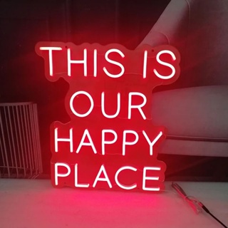 This is Our Happy Place ป้ายไฟนีออน Led สําหรับตกแต่งผนังบ้าน ร้านค้า