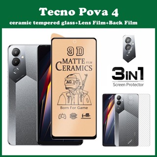 (3 In 1) Tecno Pova 4 กระจกนิรภัยกันรอยหน้าจอเซรามิค + ฟิล์มกล้อง + ฟิล์มด้านหลัง เซรามิกฝ้า ฟิล์มนิ่ม