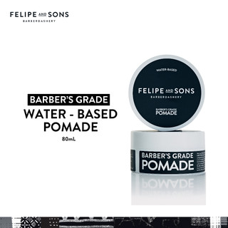 Felipe & Sons Barber’s Grade Water-Based Pomade 80g – Strong Hold, Natural Shine, Easy Wash