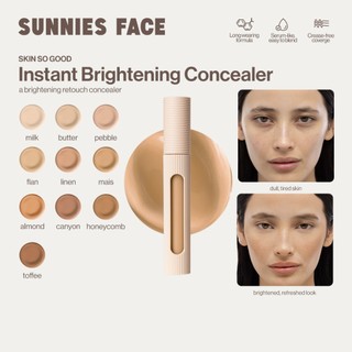 Sunnies Face Skin So Good Instant Brightening Concealer [Brightening and Lifting Liquid Concealer]