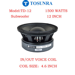 TOUSUNRA 12 INCH SUBWOOFER 1500 WATTS DOUBLE MAGNET IN/OUT VOICE COIL:4.6 INCH MODEL:TD12