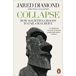 Collapse : How Societies Choose to Fail or Survive