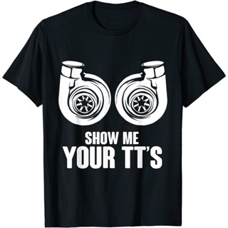 เสื้อวินเทจผญ เสื้อสีขาว New Funny Show Me Your TTs Twin Turbo Car Racing T-Shirt discount เสื้อคู่