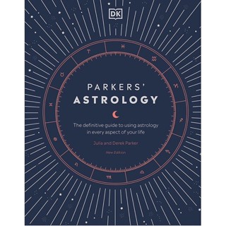 หนังสือภาษาอังกฤษ Parkers Astrology: The Definitive Guide to Using Astrology in Every Aspect of Your Life