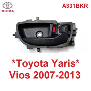 ข้างขวา มือดึงประตูใน TOYOTA YARIS VIOS 2007 - 2013 มือเปิดประตู โตโยต้า ยาริส วีออส ที่เปิดประตู มือดึงประตู มือเปิดใน