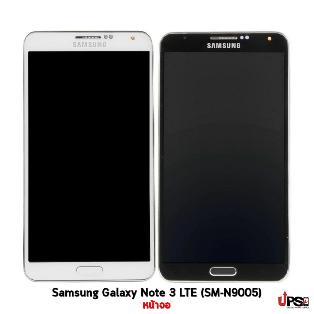 อะไหล่ หน้าจอเกรดเทียบจอแท้ Samsung Galaxy Note 3 LTE (SM-N9005)