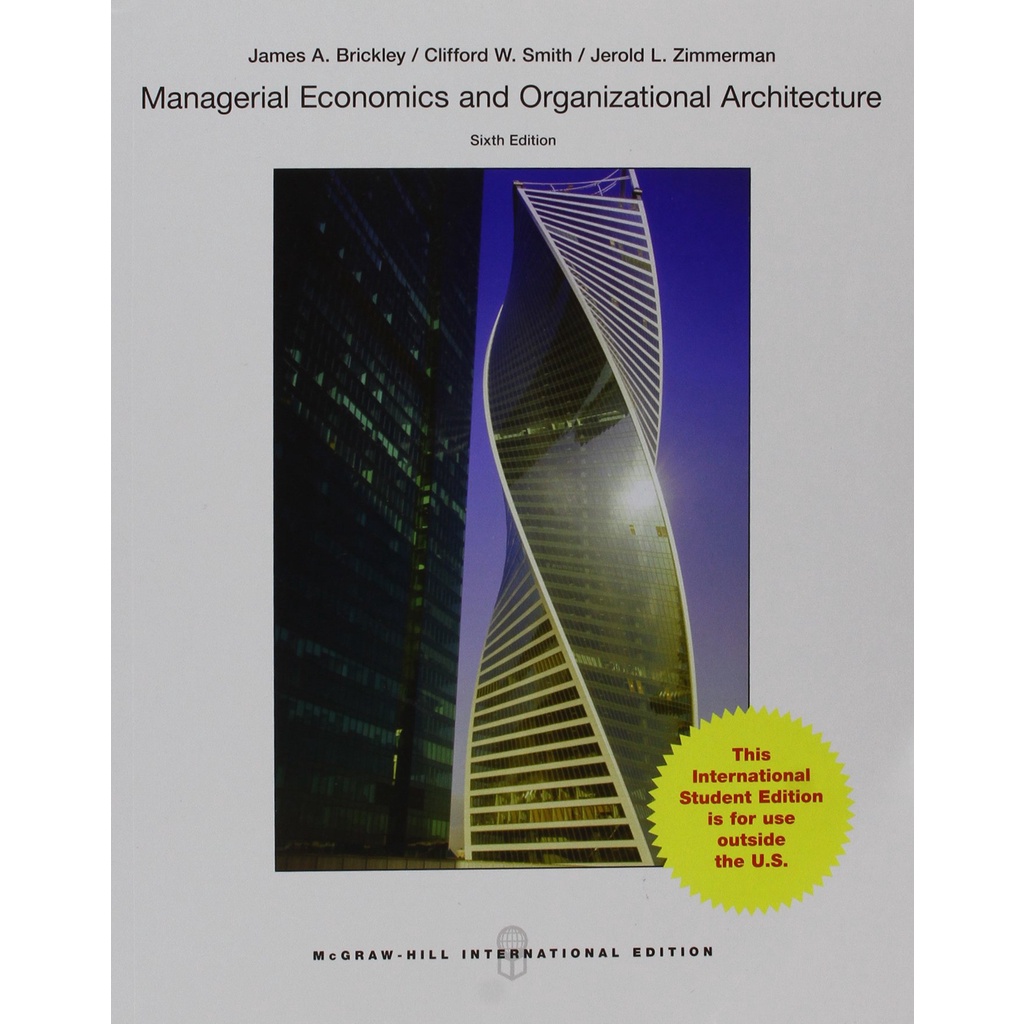 Managerial Economics & Organizational Architecture ฉบับ 6 - Brickley/Smith/Zimmerman