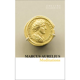 [หนังสือนำเข้า] Meditations (Collins Classics) - Aurelius, Marcus English book ภาษาอังกฤษ