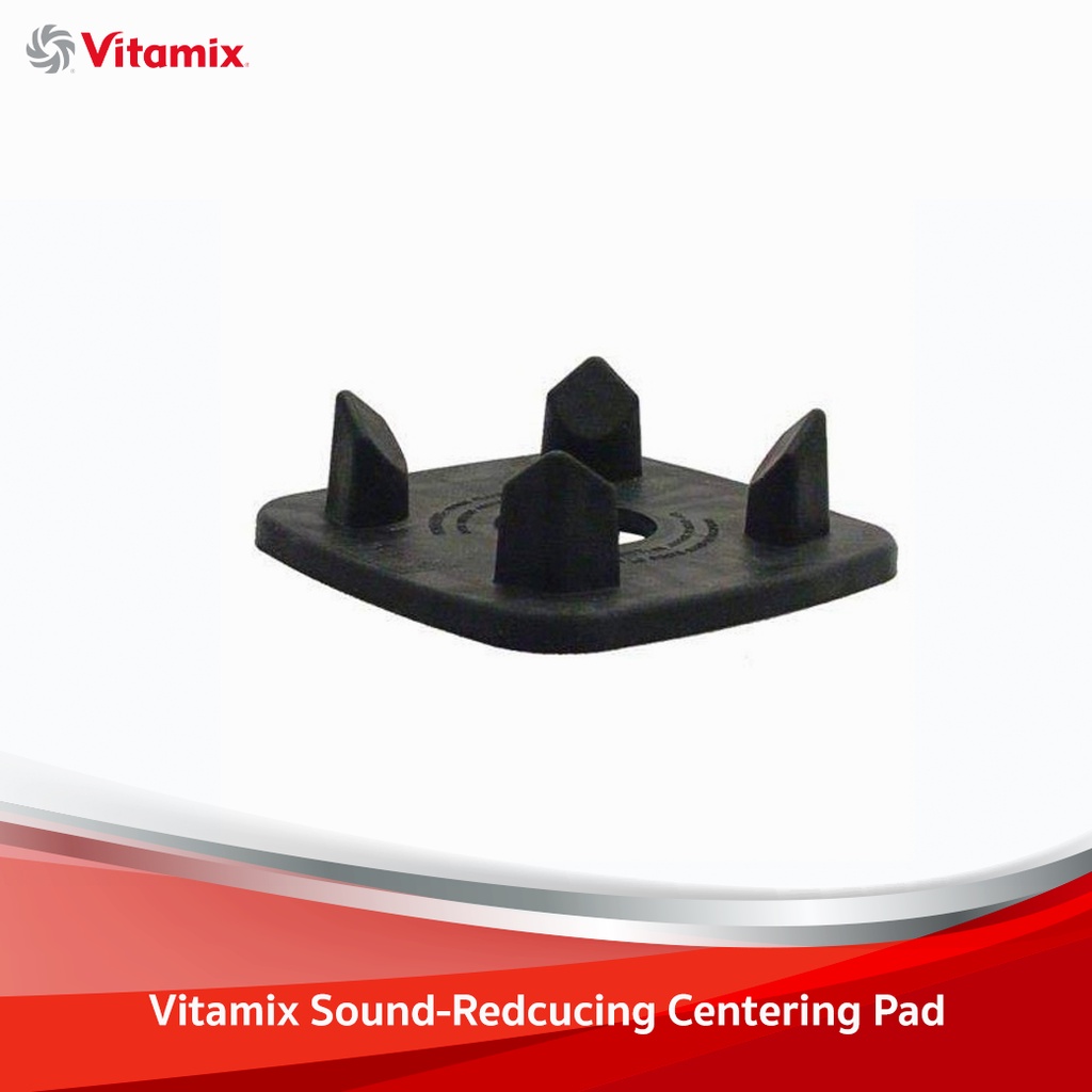 Vitamix Sound-Redcucing Centering Pad แผ่นยางรองโถปั่น Vitamix Vita-Prep3