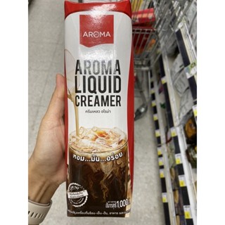 ครีมเหลว ตรา อโรม่า 1000 Ml. Aroma Aroma Liquid Creamer สำหรับปรุงเครื่องดื่ม ร้อน - เย็น - ปั่น อาหาร และ เบเกอรี่