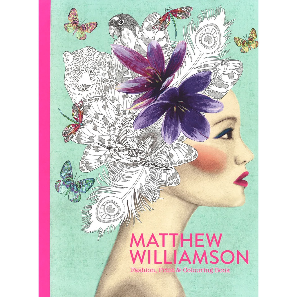 BBW หนังสือ Matthew Williamson: Fashion, Print & Colouring Book ISBN: 9781780678979