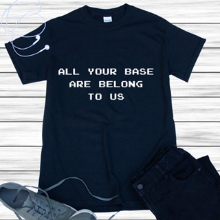 เสื้อแฟชั่นผญ sexy เสื้อยืด พิมพ์ลาย All Your Base Are Belong To Us Zero Wing Slogan สําหรับผู้ชาย