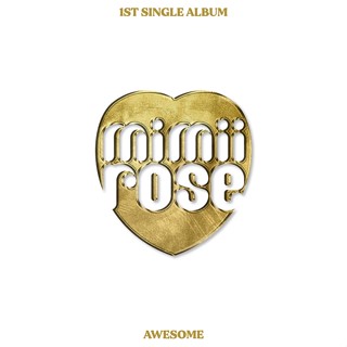 mimiirose- 1st single album [AWESOME]