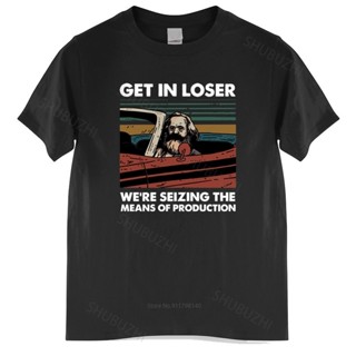 เสื้อยืด ผ้าฝ้าย พิมพ์ลาย Marx Get In Loser Were Seizing The Means Of Production สําหรับผู้ชาย