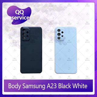 Body Samsung A23 อะไหล่บอดี้ เคสกลางพร้อมฝาหลัง Body อะไหล่มือถือ คุณภาพดี QQ service