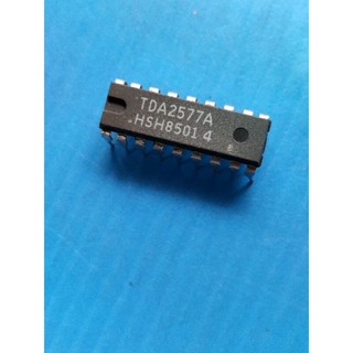 IC ไอซี เบอร์ TDA 2577A 18ขา (ที่เก็บ 367)