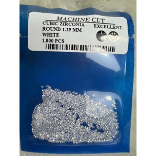 Machine cut cubic zirconia 1.25 mm quantity 1000 pieces