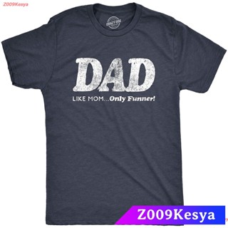 Z009Kesya เสื้อยืดสีพื้นไซส์ใหญ่ Crazy Dog T-Shirts Mens Dad Like Mom Only Funner Tshirt Funny Fathers Day Tee sale Craz