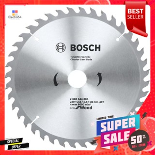 ใบเลื่อยวงเดือน BOSCH ECO 9 นิ้ว 40TCIRCULAR SAW BLADE BOSCH ECO 9" 40T