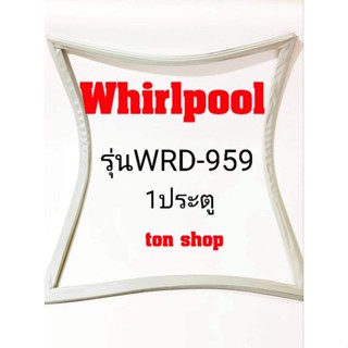 ขอบยางตู้เย็น Whirlpool 1ประตู รุ่นWRD-859