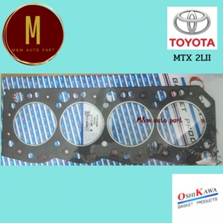 ประเก็นฝาสูบ TOYOTAโตโยต้า ไมตี้เอ็กซ์MIGHTY-X MTX 2LII ,11115-54084 ยี่ห้อ OSHIKAWA คุณภาพญี่ปุ่น