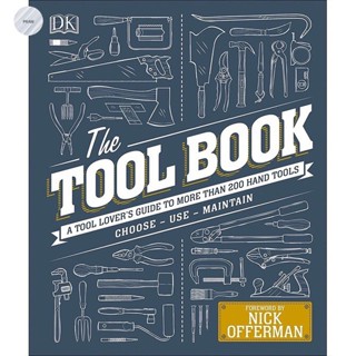 THE TOOL BOOK : A TOOL-LOVERS GUIDE TO OVER 200 HAND TOOLSi