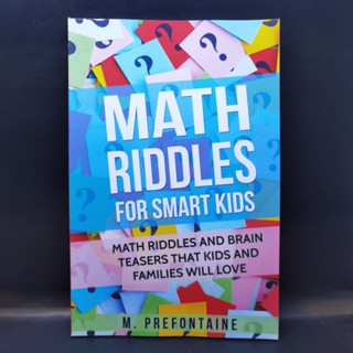 Math Riddles for Smart Kids - M.Prefontaine