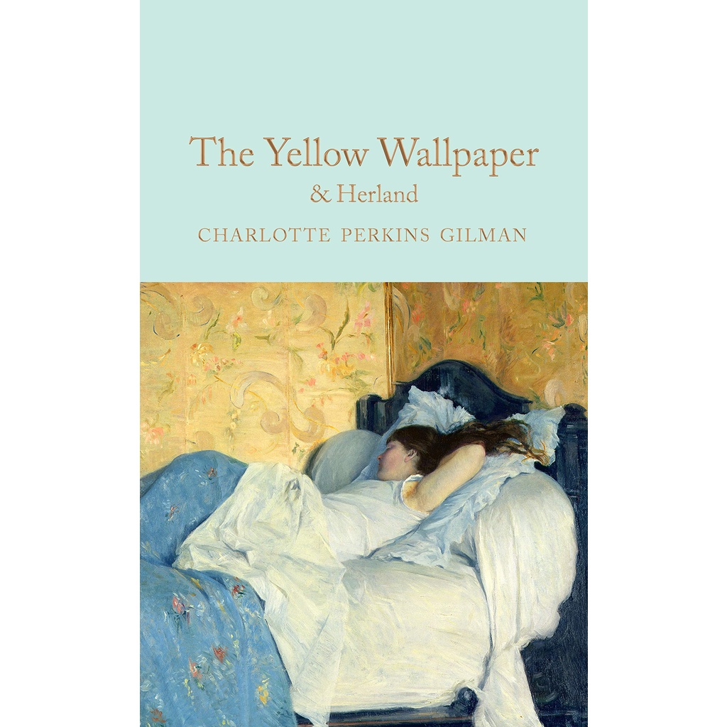 The Yellow Wallpaper & Herland Hardback Macmillan Collector's Library English By (author)  Charlotte Perkins Gilman