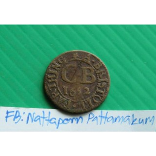 1652​ อังกฤษ​ Bristol Coin Farthing อายุเหรียญ 300 กว่าปี