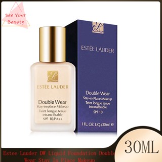 Estee Lauder DW Liquid Foundation Double Wear Stay In Place Makeup 30ml (เอสเต้ ลอเดอร์)