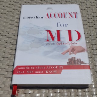 หนังสือ more than ACCOUNT for MD มากกว่าเรื่องบัญชี สำหรับผู้บริหาร หนังสือพัฒนาตนเอง หนังสือมือสอง คุณภาพดี ราคาพิเศษ