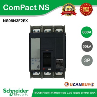 Schneider Electric MCCB (Fixed)(3P) Micrologic 2.0E Toggle control 800A 50kA รุ่น ComPact NS NS08N3F2EX - ชไนเดอร์