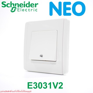 E3031V2 Schneider Electric E3031V2 NEO E3031V2 NEO Schneider Electric NEO สวิตช์1ช่องมีไฟ NEO Schneider NEO