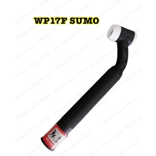 หัวเชื่อมทิก หัวเชื่อมอากอน WP17F TIG Torch Body SUMO(หัวโค้งง้อได้)Flexible  -หัวเชื่อมทิก หัวเชื่อมอากอน WP17F