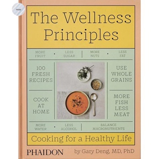 WELLNESS PRINCIPLES : COOKING FOR A HEALTHY LIFE