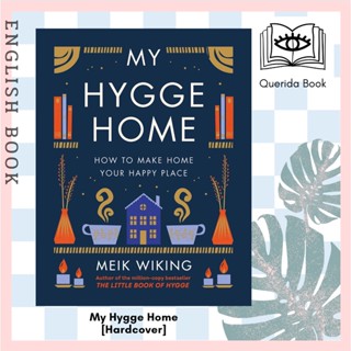 [Querida] หนังสือภาษาอังกฤษ My Hygge Home : How to Make Home Your Happy Place [Hardcover] by Meik Wiking