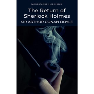 The Return of Sherlock Holmes - Wordsworth Classics Arthur Conan Doyle Paperback