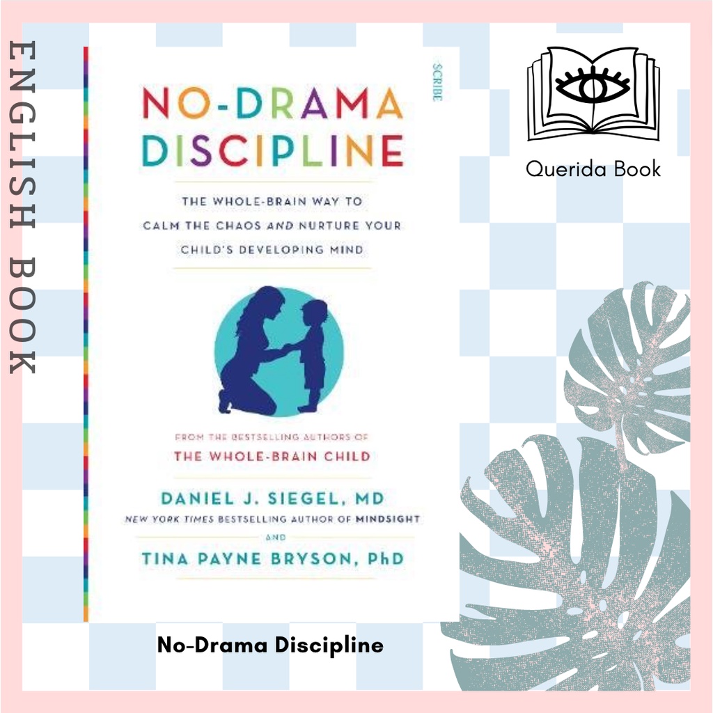 [Querida] หนังสือภาษาอังกฤษ No-Drama Discipline by DANIEL J. SIEGEL and TINA PAYNE BRYSON
