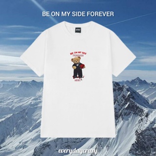 (8580) เสื้อยืดสีขาว ลายหมี BE ON MY SIDE FOREVER ผ้าคอตตอน 100%