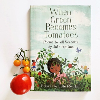 When Green Becomes Tomatoes: Poems for All Seasons 978-1596438521 Rhyme กลอน ฤดู พืช