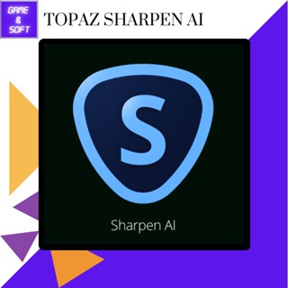 💻 Topaz Sharpen AI 2022(Full) ถาวร โปรแกรมปรับความคมชัดของรูปภาพด้วย AI หมดปัญหารูปเบลอ 💻