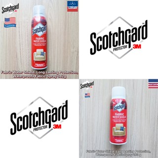 Scotchgard™ 3M Fabric Water Shield, Long Lasting Protection, Waterproofs Fabric Spray สเปรย์เคลือบกันน้ำ